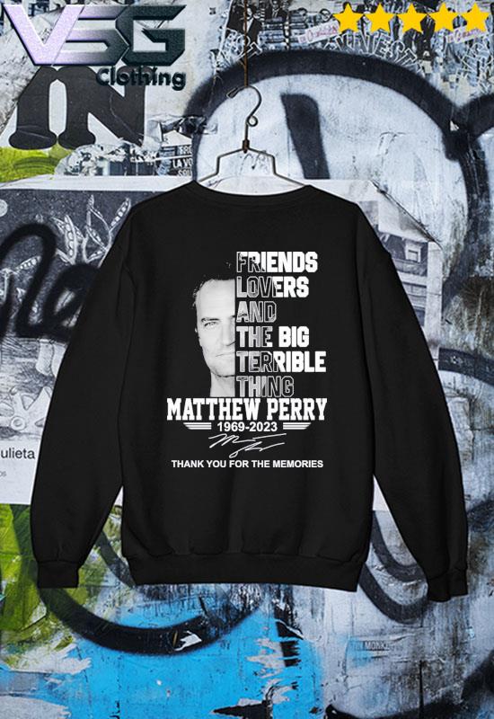 FRIENDS, LOVERS, AND THE BIG TERRIBLE THING, MATTHEW PERRY