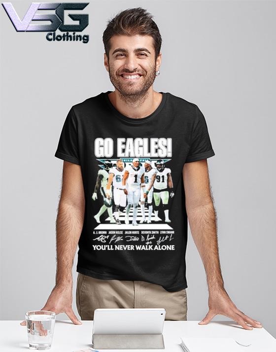 Go Eagles You'll Never Walk Alone Philadelphia Eagles 2023 Signatures  Shirt, hoodie, sweater, long sleeve and tank top