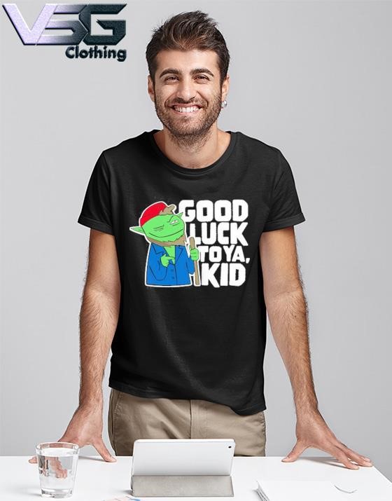 Official Hank Good Luck To Ya Kid Shirt, hoodie, sweater, long 