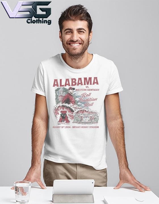 Official Alabama Crimson Tide vs Western Kentucky Roll Tradition Roll August 31st 2024 shirt